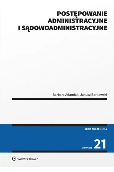 Postępowanie administracyjne i sądowoadministracyjne