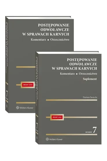 Postępowanie odwoławcze w sprawach karnych. Komentarz. Orzecznictwo