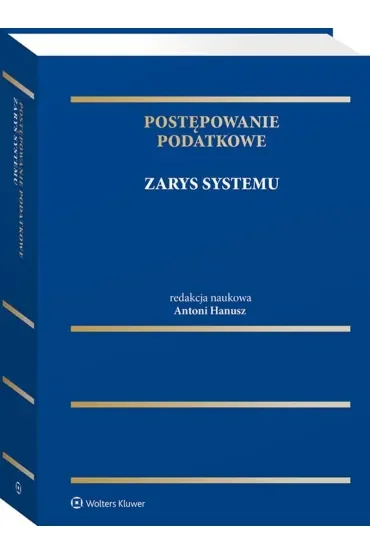 Postępowanie podatkowe. Zarys systemu