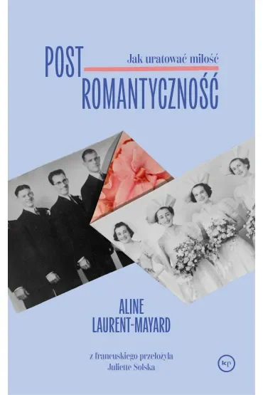 Postromantyczność. Jak uratować miłość