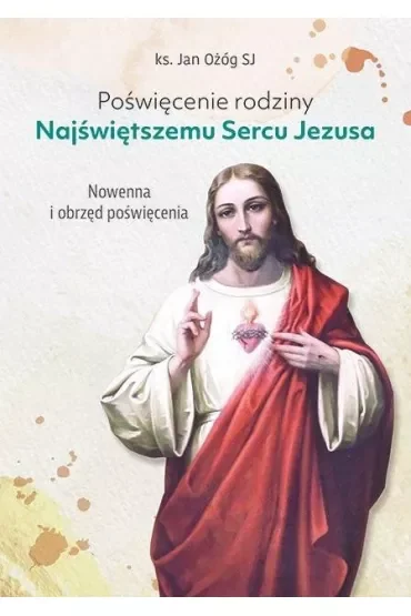 Poświęcenie rodziny Najświętszemu Sercu Jezusa