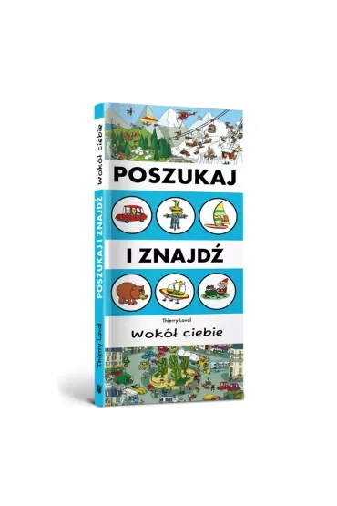 Poszukaj i znajdź. Wokół ciebie
