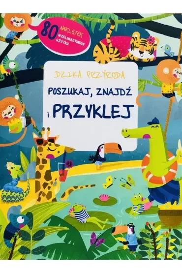 Poszukaj, znajdź i przyklej. Dzika przyroda