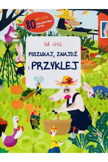 Poszukaj, znajdź i przyklej. Na wsi