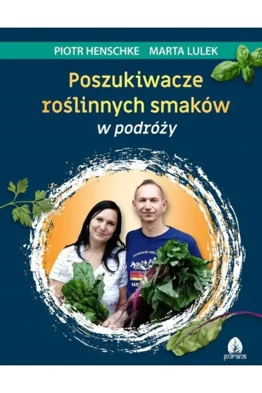 Poszukiwacze roślinnych smaków w podróży