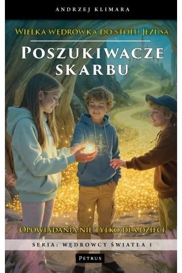 Poszukiwacze skarbu. Wielka wędrówka do stołu Jezusa
