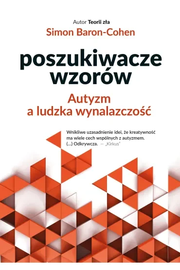 Poszukiwacze wzorów. Autyzm a ludzka wynalazczość