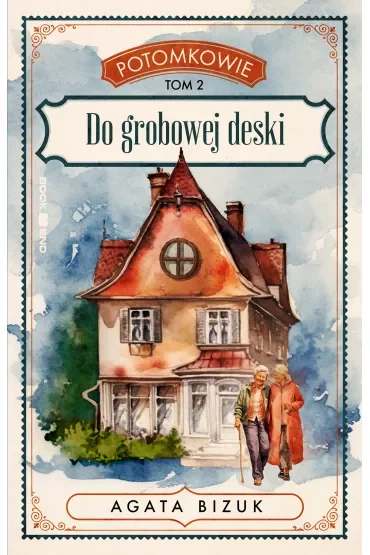 Do grobowej deski. Potomkowie. Tom 2 (Duże Litery)