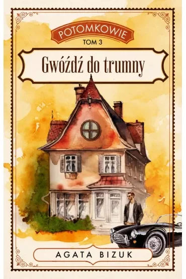 Potomkowie tom 3. Gwóźdź do trumny