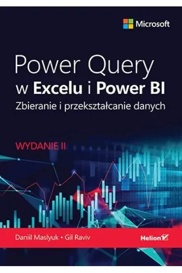 Power Query w Excelu i Power BI. Zbieranie i przekształcanie danych