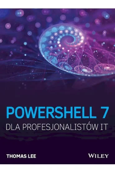 PowerShell 7 dla Profesjonalistów IT