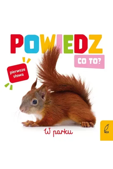 Powiedz co to? W parku
