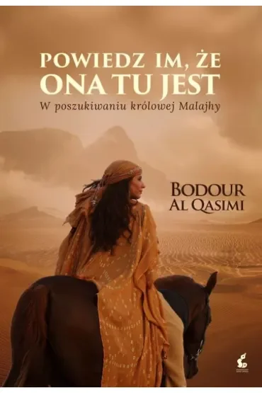 Powiedz im, że ona tu jest. W poszukiwaniu królowej Malajhy