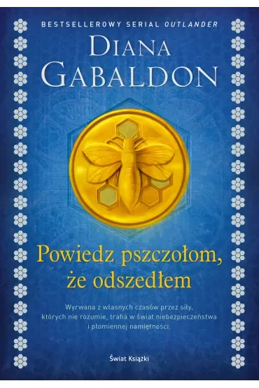Powiedz pszczołom, że odszedłem. Obca. Tom 9