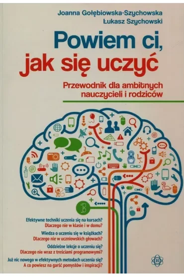 Powiem ci, jak się uczyć. Przewodnik dla ambitnych nauczycieli i rodziców