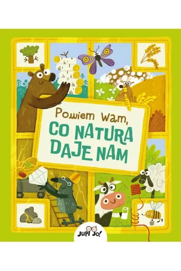 Powiem wam, co natura daje nam
