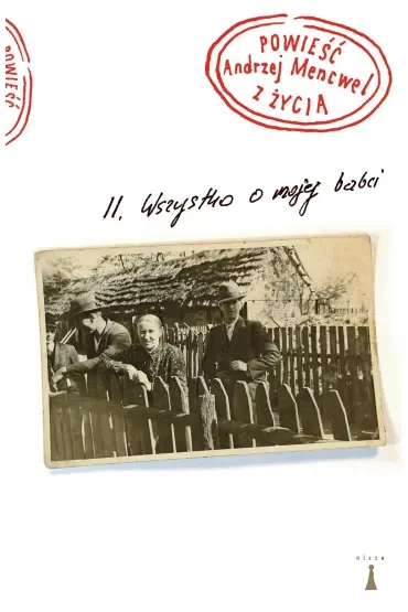 Wszystko o mojej babci. Powieść z życia. Tom 2