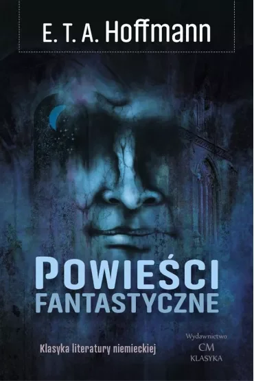 Klasyka Literatury Niemieckiej. Powieści fantastyczne