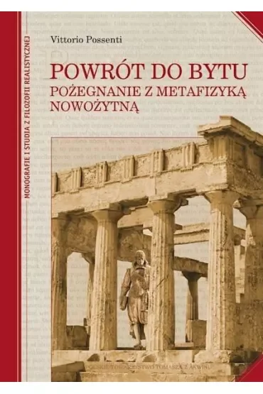 Powrót do bytu. Pożegnanie z metafizyką nowożytną