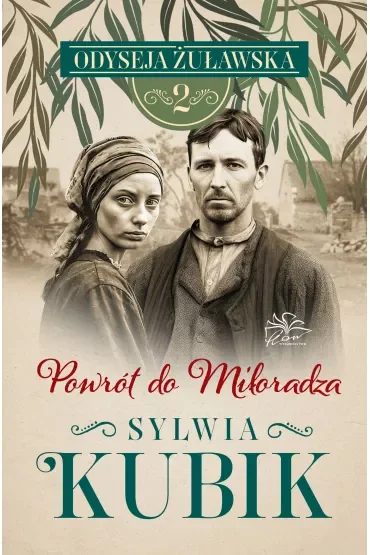 Powrót do Miłoradza. Odyseja żuławska. Tom 2