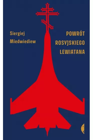 Powrót rosyjskiego Lewiatana