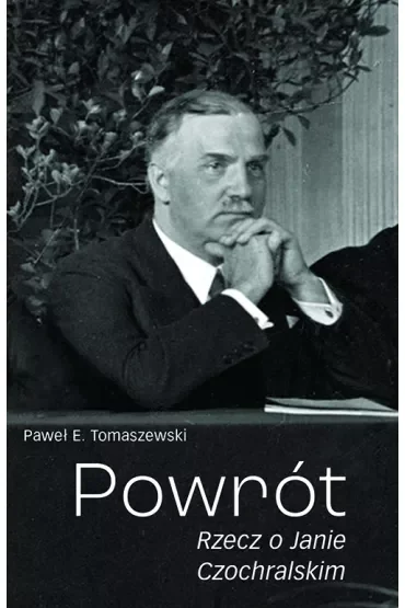 Powrót. Rzecz o Janie Czochralskim