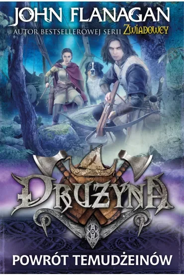 Powrót Temudżeinów. Drużyna. Tom 8