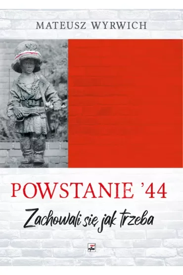 Powstanie `44. Zachowali się jak trzeba