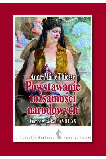 Powstawanie tożsamości narodowych. Europa w wiekach XVIII-XX