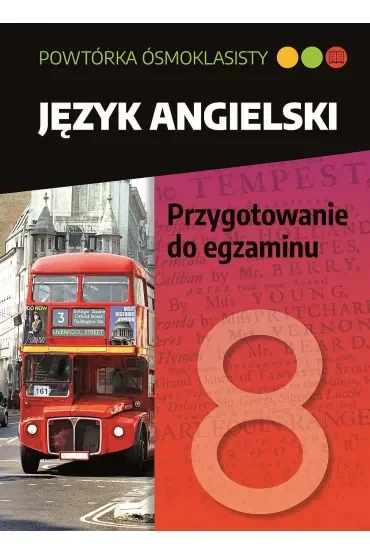 Powtórka ósmoklasisty. Język angielski. Przygotowanie do egzaminu