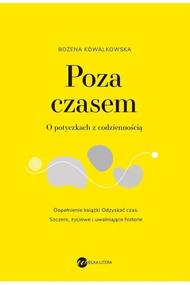 Poza czasem. O potyczkach z codziennością