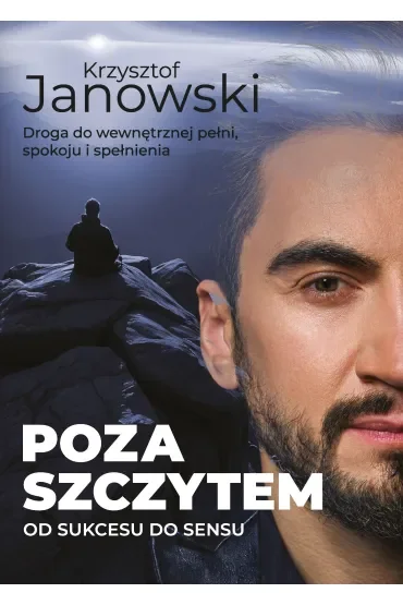 Poza szczytem. Od sukcesu do sensu