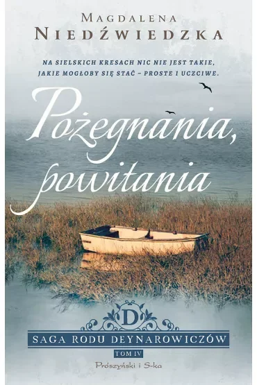 Pożegnania, powitania. Saga rodu Deynarowiczów. Tom 4