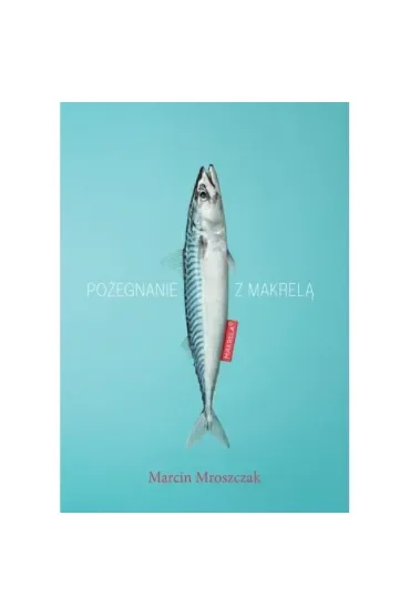 Pożegnanie z makrelą
