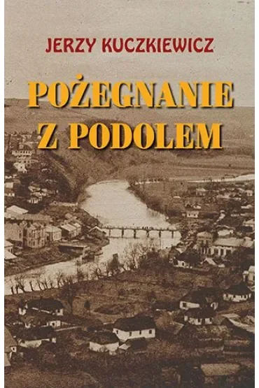 Pożegnanie z Podolem
