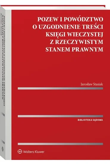 Pozew i powództwo o uzgodnienie treści księgi wieczystej z rzeczywistym stanem prawnym