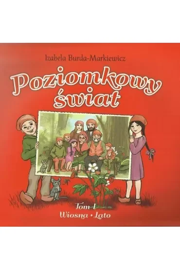 Poziomkowy świat Tom 1 Wiosna Lato