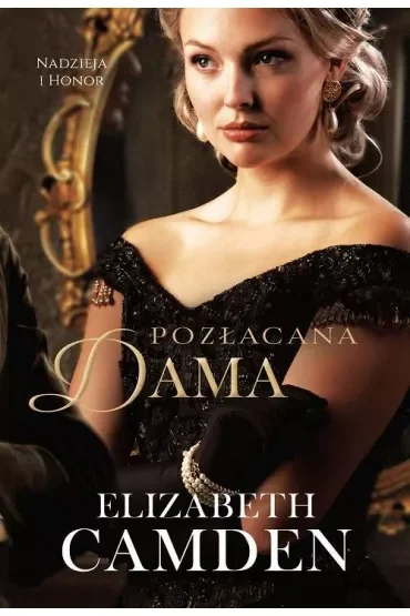 Pozłacana dama. Nadzieja i honor. Tom 2