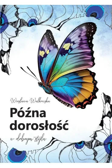 Późna dorosłość w dobrym stylu