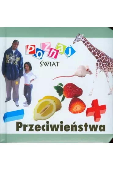 Poznaj świat - Przeciwieństwa  LIWONA