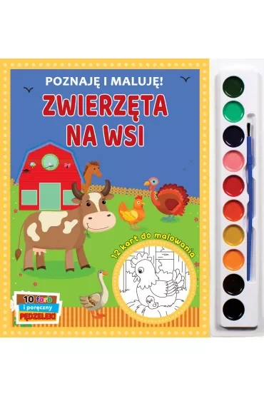 Poznaję i maluję. Zwierzęta na wsi