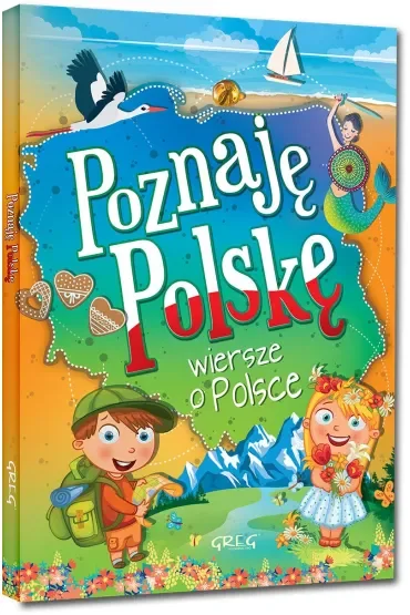 Poznaję Polskę. Wiersze o Polsce