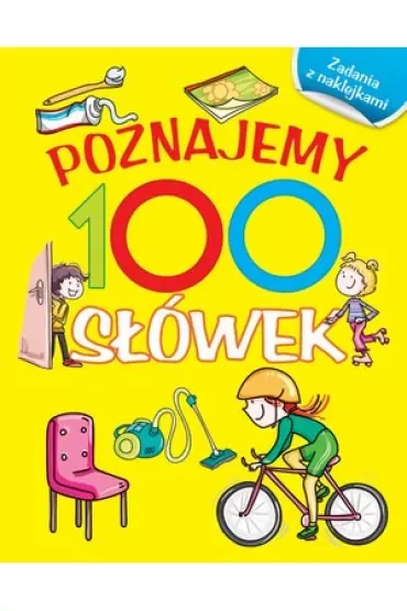 Poznajemy 100 słówek. Książka z naklejkami