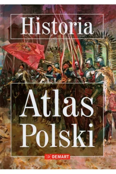 Poznajemy. Atlas historii Polski