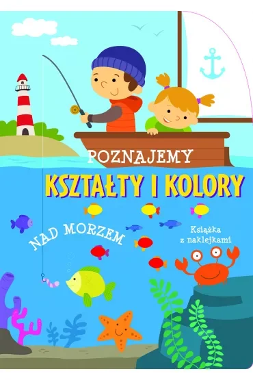 Poznajemy kształty i kolory Nad morzem