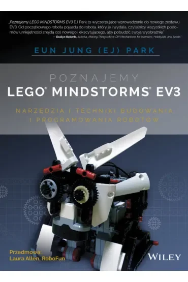 Poznajemy LEGO Mindstorms EV3. Narzędzia i techniki budowania i programowania robotów