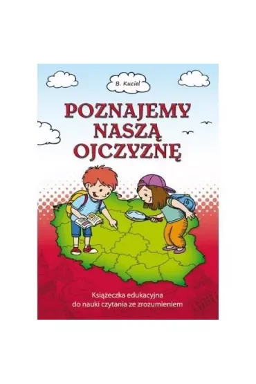 Poznajemy naszą ojczyznę
