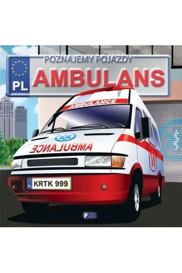 Poznajemy pojazdy. Ambulans
