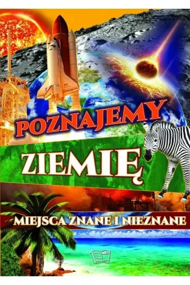 Poznajemy Ziemię Miejsca znane i nieznane