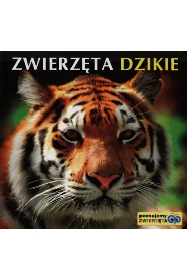 Poznajemy zwierzęta - Zwierzęta dzikie